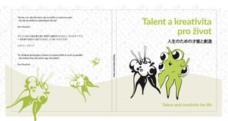 Cover of the book Talent and Creativity for Life, ©Office of the Commissioner General, Czech Centres